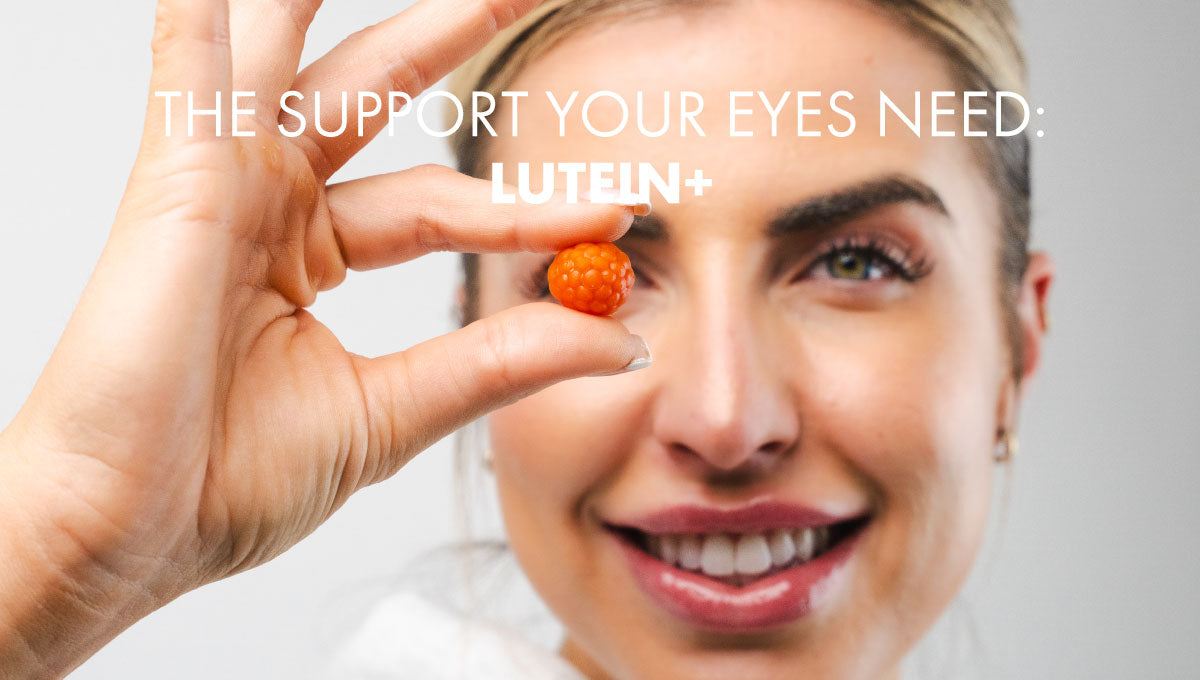 The Support Your Eyes Need: Lutein+