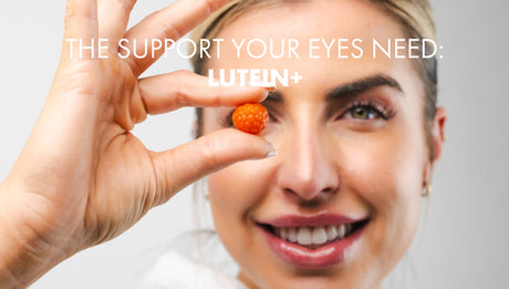 The Support Your Eyes Need: Lutein+
