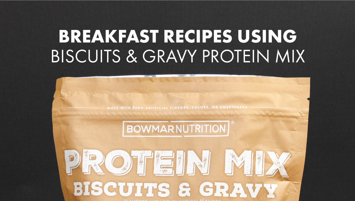 Breakfast Recipes Using Biscuits & Gravy Protein Mix
