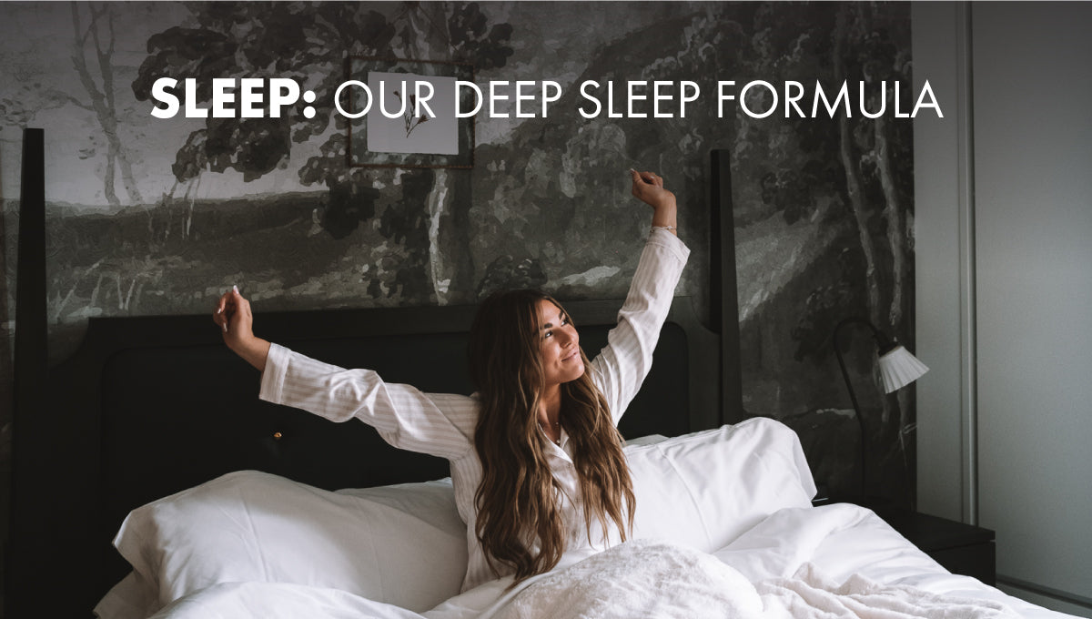 Sleep: Our Deep Sleep Formula