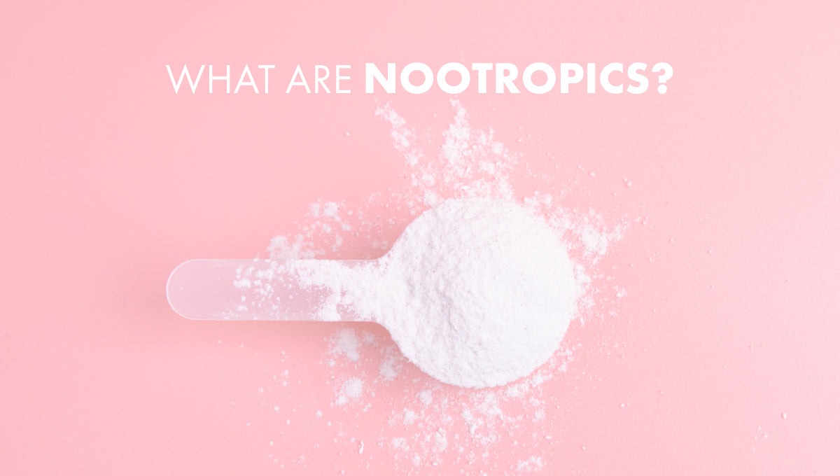 What are Nootropics?